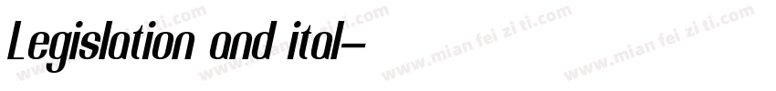 Legislation and ital字体转换